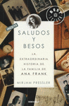 SALUDOS Y BESOS  LA FAMILIA DE ANA FRANK