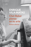 CHET BAKER PIENSA EN SU ARTE.RELATOS SELECTOS