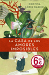 LA CASA DE LOS AMORES IMPOSIBLES -OFERTA-