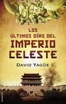 ULTIMOS DIAS DEL IMPERIO CELESTE LOS