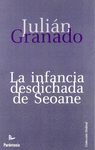 INFANCIA DESDICHADA DE SEOANE LA