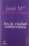 EN LA CIUDAD SUBTERRANEA
