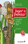 JUGAR A PENSAR CON NI�OS Y NI�AS 4 A 5 A�OS