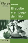 ADULTO Y EL JUEGO DEL NIO, EL