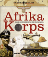 AFRIKA KORPS  LOS GUERREROS DE ROMMEL