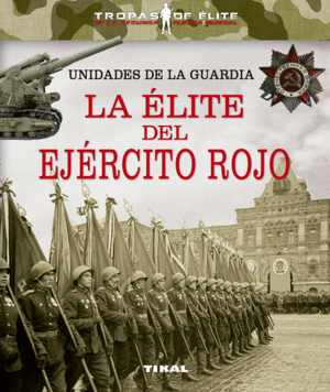 UNIDADES DE LA GUARDIA - LA   ELITE DEL EJERCITO R