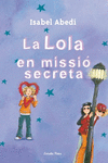 LA LOLA EN MISSI SECRETA