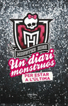 MONSTER HIGH  UN DIARI MONSTRU�S PER ESTAR A L'�LTIMA