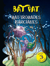 BAT PAT  BAT TROBADES MARCIANES
