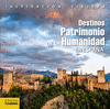 DESTINOS PATRIMONIO DE LA HUMANIDAD EN ESPA�A