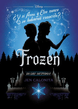 FROZEN  UN GIRO INESPERADO