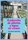 PRODUCCI�N DE PLANTAS Y TEPES EN VIVERO
