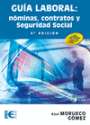GU�A LABORAL. N�MINAS, CONTRATOS Y SEGURIDAD SOCIAL (6� EDICI�N)