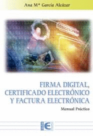 FIRMA DIGITAL CERTIFICADO ELECTRONICO Y FACTURA ELECTRONICA