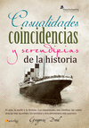 CASUALIDADES, COINCIDENCIAS Y SERENDIPIAS DE LA HISTORIA