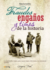 FRAUDES ENGAOS Y TIMOS DE LA HISTORIA