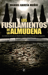 LOS FUSILAMIENTOS DE LA ALMUDENA