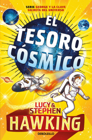 EL TESORO COSMICO   (GEORGE Y LA CLAVE SECRETA DEL UNIVERSO 2)