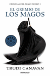 CRONICAS DEL MAGO NEGRO 1 - GREMIO DE LOS MAGOS,EL