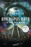 APOCALIPSIS MAYA  LA ERA DEL MIEDO