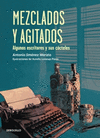 MEZCLADOS Y AGITADOS. LOS ESCRITORES Y SUS COCTELES