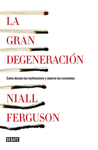 LA GRAN DEGENERACIN