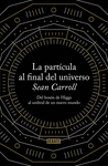 LA PARTCULA AL FINAL DEL UNIVERSO