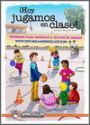 HOY JUGAMOS EN CLASE:RECURSOS PARA ENSE�AR A TRAVES JUEGOS