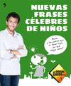 NUEVAS FRASES CELEBRES DE NIOS