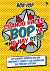 CUANDO HACES POP, YA NO HAY STOP