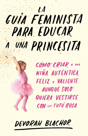 LA GUA FEMINISTA PARA EDUCAR A UNA PRINCESITA