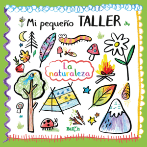 MI PEQUEO TALLER - LA NATURALEZA