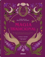 GUA DE LA BRUJA DEL BOSQUE: MAGIA TRADICIONAL