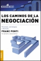 LOS CAMINOS DE LA NEGOCIACION
