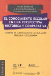 CONOCIMIENTO ESCOLAR EN PERSPECTIVA HISTORICA Y COMPARATIVA