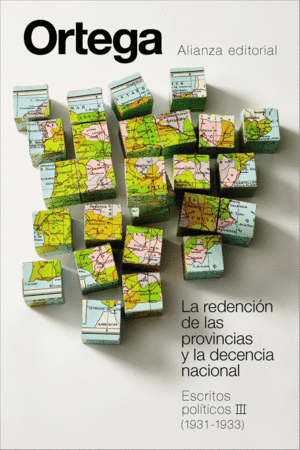 LA REDENCI�N DE LAS PROVINCIAS Y LA DECENCIA NACIONAL. ESCRITOS POL�TICOS III (1