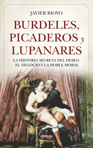 BURDELES, PICADEROS Y LUPANARES