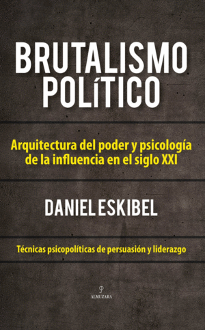 BRUTALISMO POL�TICO