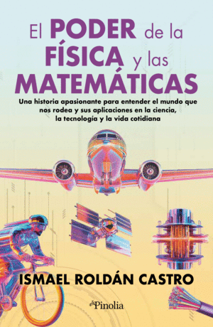 EL PODER DE LA FSICA Y LAS MATEMTICAS