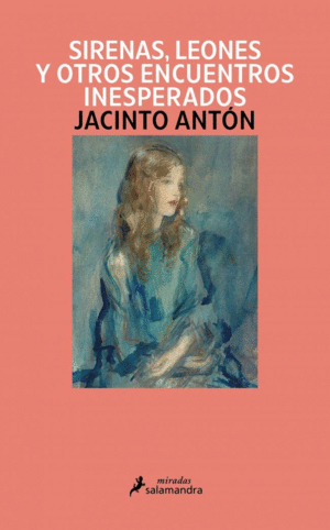 SIRENAS, LEONES Y OTROS ENCUENTROS INESPERADOS