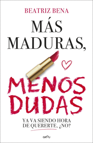 M�S MADURAS, MENOS DUDAS