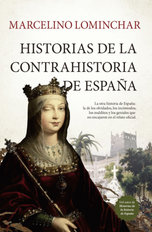 HISTORIAS DE LA CONTRAHISTORIA DE ESPA�A
