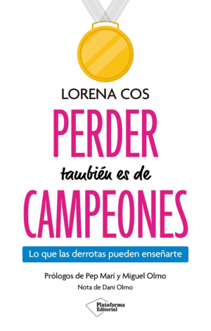 PERDER TAMBI�N ES DE CAMPEONES