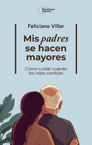 MIS PADRES SE HACEN MAYORES