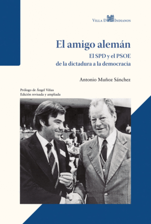 EL AMIGO ALEM�N - EL SPD Y EL PSOE DE LA DICTADURA A LA DEMOCRACIA