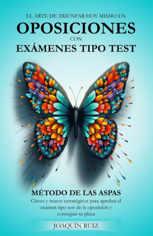 ARTE DE TRIUNFAR HOY MISMO EN OPOSICIONES CON EXAMENESTIPO TEST
